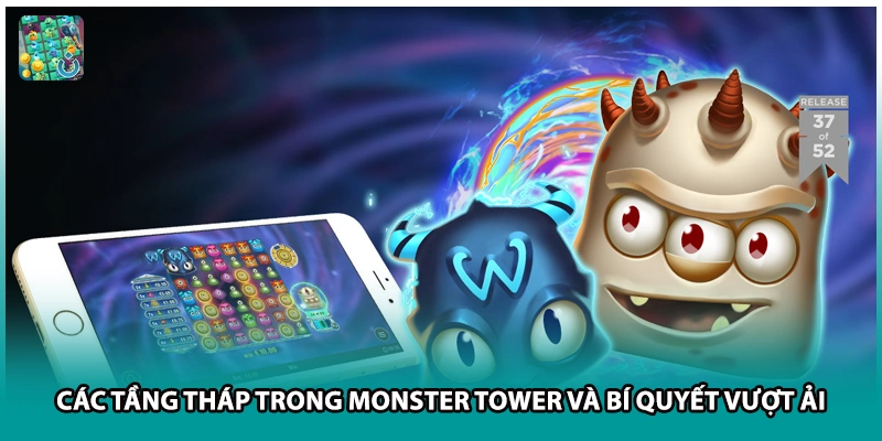 Các Tầng Tháp Trong Monster Tower Và Bí Quyết Vượt Ải