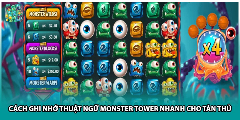 Cách ghi nhớ thuật ngữ Monster Tower nhanh cho tân thủ 