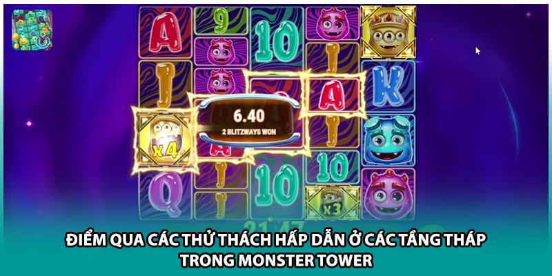 Điểm qua các thử thách hấp dẫn ở các tầng tháp trong Monster Tower