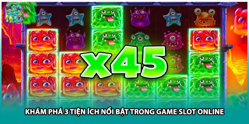 Khám phá 3 tiện ích nổi bật trong game slot online