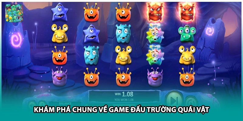 Khám phá chung về game Đấu Trường Quái Vật