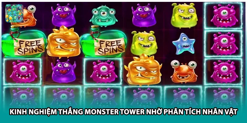 Kinh nghiệm thắng Monster Tower nhờ phân tích nhân vật 
