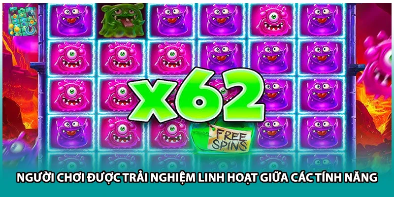 Người chơi được trải nghiệm linh hoạt giữa các tính năng