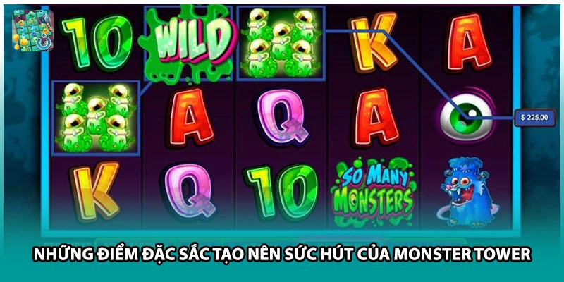 Những điểm đặc sắc tạo nên sức hút của Monster Tower