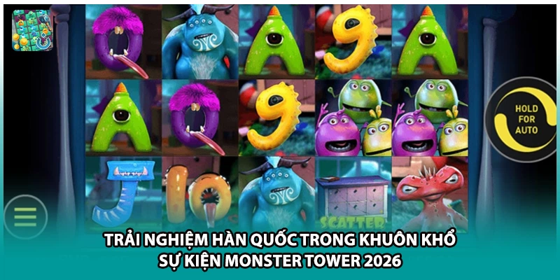 Trải nghiệm Hàn Quốc trong khuôn khổ sự kiện Monster Tower 2026