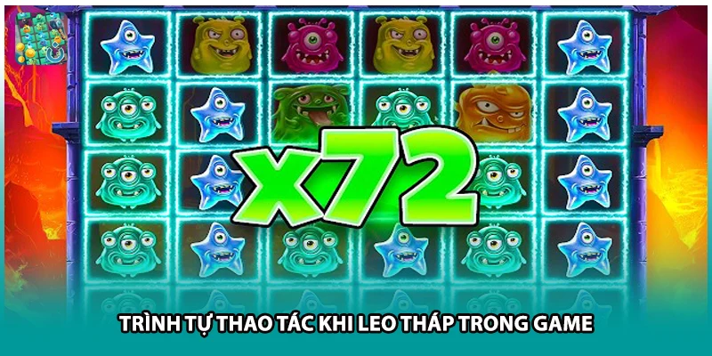 Trình tự thao tác khi leo tháp trong game